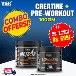 VSN Meteor Pre-Workout 100gms + Creatine 100 gms | Combo Offer just 699